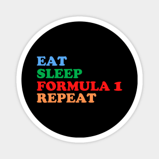 Eat Sleep Formula1 Repeat Magnet